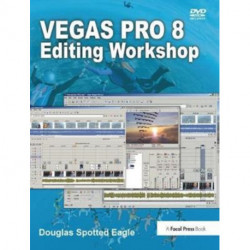 Vegas Pro 8 Editing Workshop