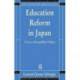 Education Reform in Japan: A Case of Immobilist Politics