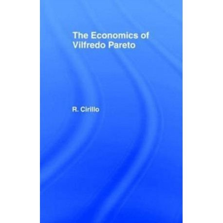 The Economics of Vilfredo Pareto