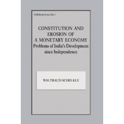 Constitution and Erosion of a Monetary Economy: Problems of India's Development since Independence