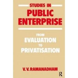 Studies in Public Enterprise: From Evaluation to Privatisation