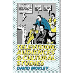 Television, Audiences and Cultural Studies