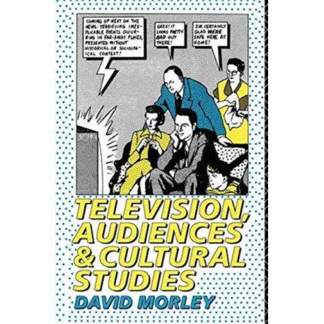 Television, Audiences and Cultural Studies