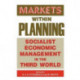 Markets within Planning: Socialist Economic Management in the Third World