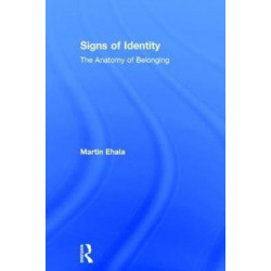 Signs of Identity: The Anatomy of Belonging