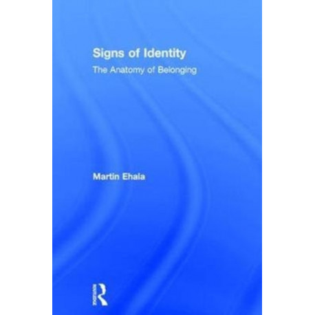 Signs of Identity: The Anatomy of Belonging