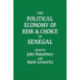 The Political Economy of Risk and Choice in Senegal