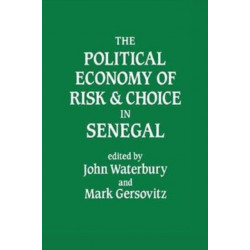 The Political Economy of Risk and Choice in Senegal