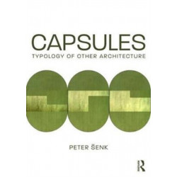 Capsules: Typology of Other Architecture: Typology of Other Architecture