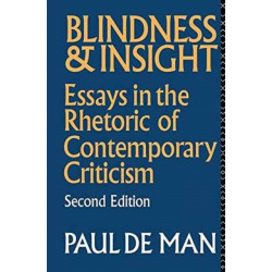 Blindness and Insight: Essays in the Rhetoric of Contemporary Criticism