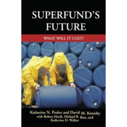 Superfund's Future: What Will It Cost