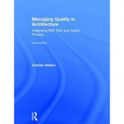 Managing Quality in Architecture: Integrating BIM, Risk and Design Process