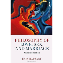Philosophy of Love, Sex, and Marriage: An Introduction