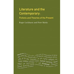 Literature and The Contemporary: Fictions and Theories of the Present
