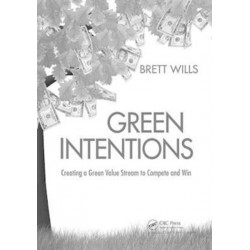 Green Intentions: Creating a Green Value Stream to Compete and Win