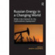Russian Energy in a Changing World: What is the Outlook for the Hydrocarbons Superpower?