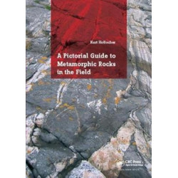 A Pictorial Guide to Metamorphic Rocks in the Field