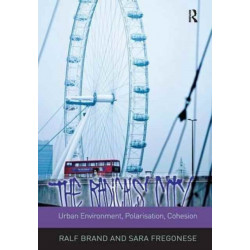 The Radicals' City: Urban Environment, Polarisation, Cohesion