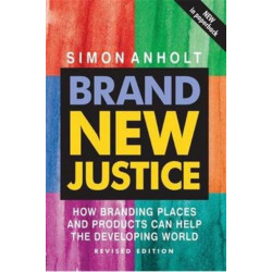 Brand New Justice: How branding places and products can help the developing world