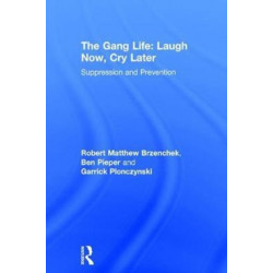 The Gang Life: Laugh Now, Cry Later: Suppression and Prevention