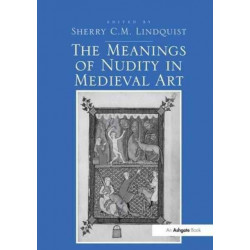 The Meanings of Nudity in Medieval Art