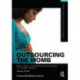 Outsourcing the Womb: Race, Class and Gestational Surrogacy in a Global Market