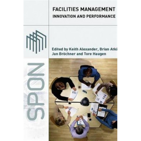 Facilities Management: Innovation and Performance