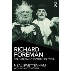 Richard Foreman: An American (Partly) in Paris