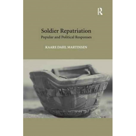 Soldier Repatriation: Popular and Political Responses