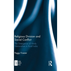 Religious Division and Social Conflict: The Emergence of Hindu Nationalism in Rural India