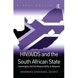 HIV/AIDS and the South African State: Sovereignty and the Responsibility to Respond