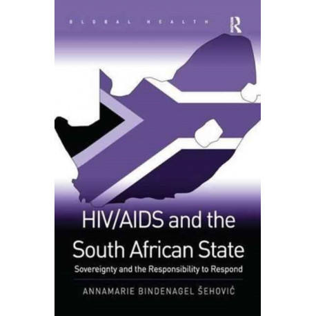 HIV/AIDS and the South African State: Sovereignty and the Responsibility to Respond