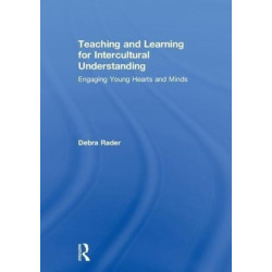 Teaching and Learning for Intercultural Understanding: Engaging Young Hearts and Minds