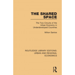 The Shared Space: The Two Circuits of the Urban Economy in Underdeveloped Countries