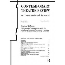 Beyond Taboos: Images of Outrageousness in Recent English Speaking Drama