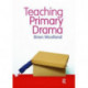 Teaching Primary Drama