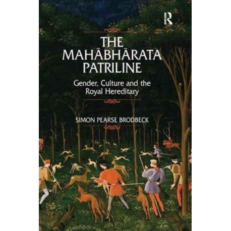The Mahabharata Patriline: Gender, Culture, and the Royal Hereditary