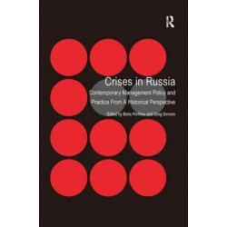 Crises in Russia: Contemporary Management Policy and Practice From A Historical Perspective