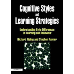 Cognitive Styles and Learning Strategies: Understanding Style Differences in Learning and Behavior