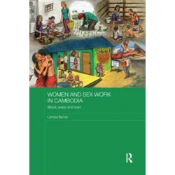 Women and Sex Work in Cambodia: Blood, sweat and tears
