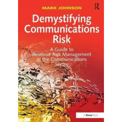 Demystifying Communications Risk: A Guide to Revenue Risk Management in the Communications Sector