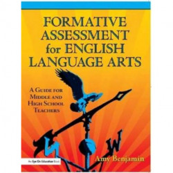Formative Assessment for English Language Arts: A Guide for Middle and High School Teachers