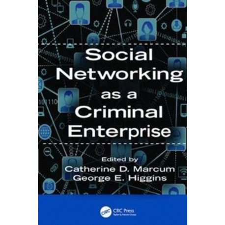 Social Networking as a Criminal Enterprise