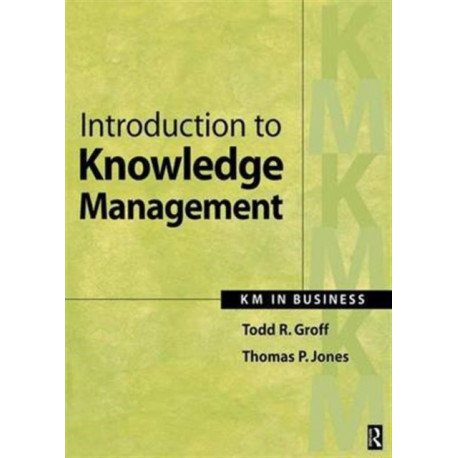Introduction to Knowledge Management: KM in Business