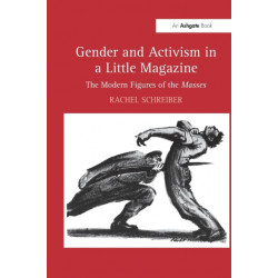 Gender and Activism in a Little Magazine: The Modern Figures of the Masses
