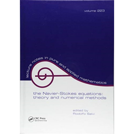 The Navier-Stokes Equations: Theory and Numerical Methods