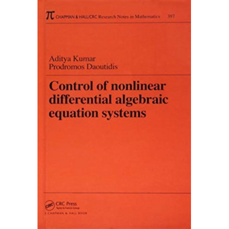 Control of Nonlinear Differential Algebraic Equation Systems with Applications to Chemical Processes: With applications to chemical processes