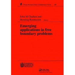 Emerging Applications in Free Boundary Problems: Proceedings of the International Colloquium 'Free Boundary Problems: Theory and Applications'
