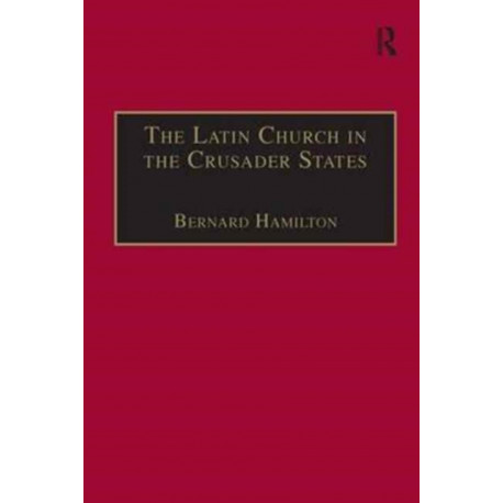 The Latin Church in the Crusader States: The Secular Church