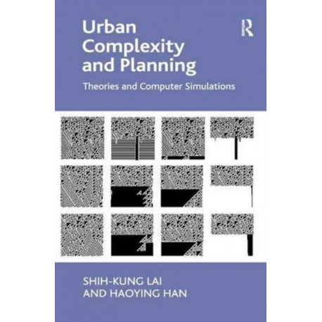 Urban Complexity and Planning: Theories and Computer Simulations